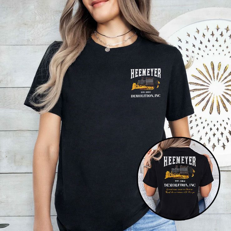 Heemeyer Demolition Inc Est 2004 Sometimes Reasonable Men Must Do Unreasonable Things T Shirt
