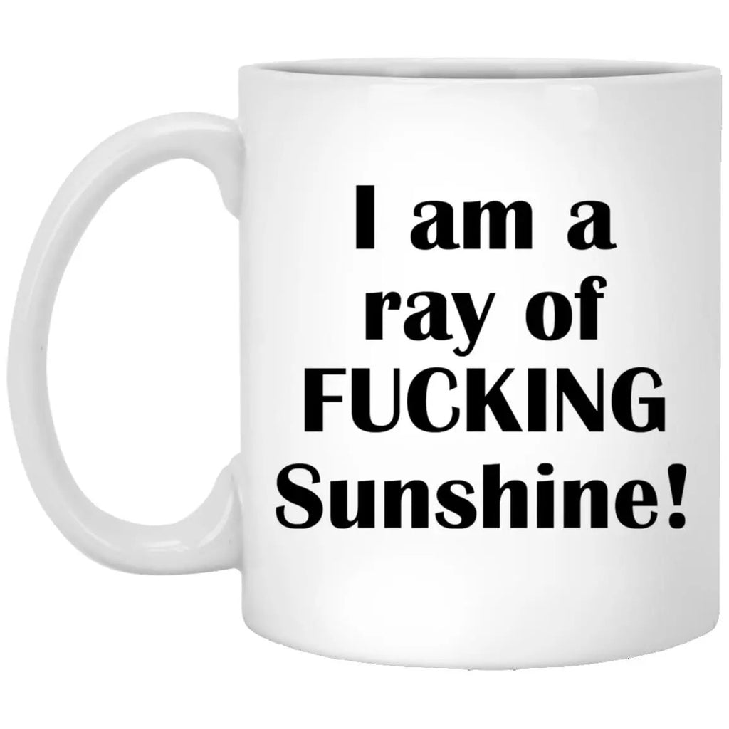 I Am A Ray Of F-cking Sunshine Mug