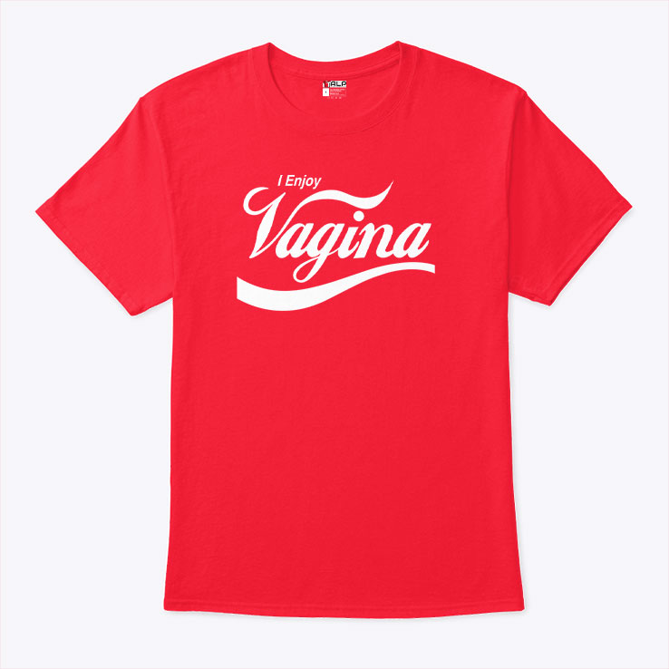 I Enjoy Vagina Coca Cola Parody T Shirt