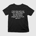 I Hate When Girls Say Wow I Didn’t Peg You As A Gentleman Shirt