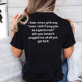 I Hate When Girls Say Wow I Didn’t Peg You As A Gentleman Shirt
