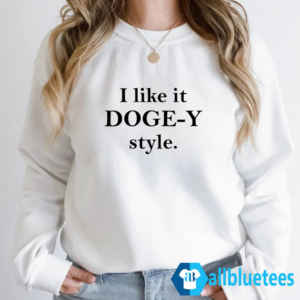 I Like It Doge-Y Style Shirt