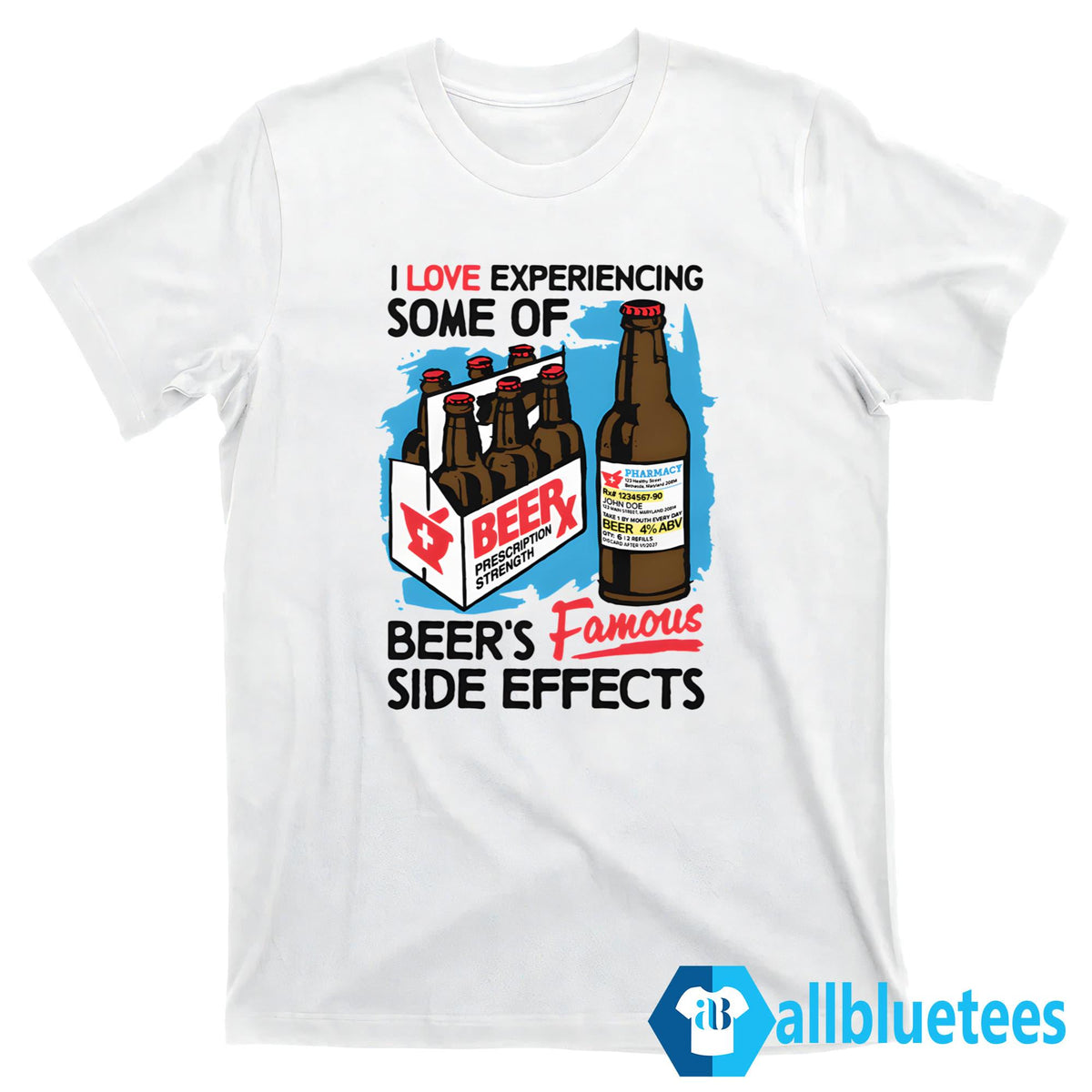 I Love Experiencing Some Of Beer’s Famous Side Effects Shirt