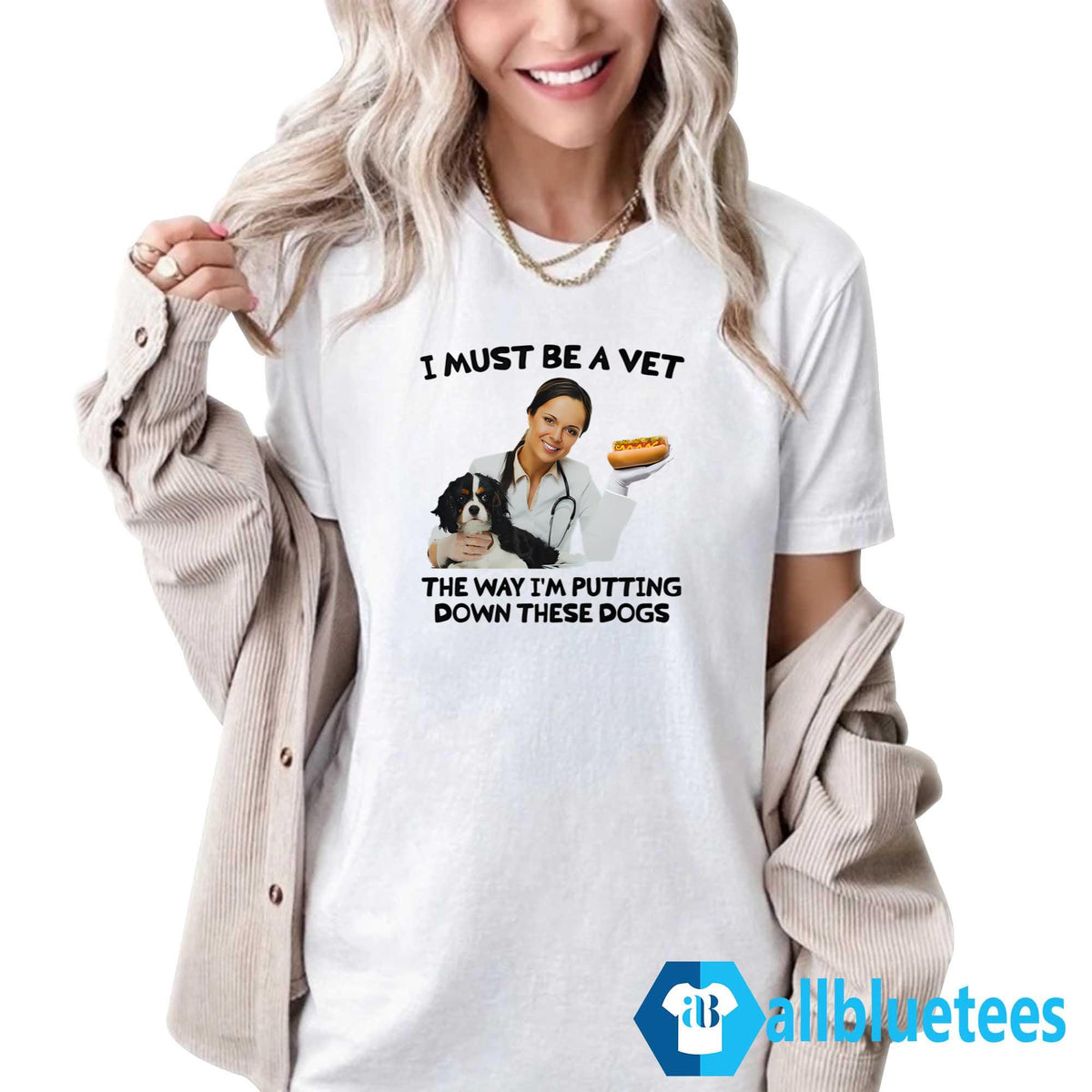 I Must Be A Vet The Way I’m Putting Down These Dogs Shirt