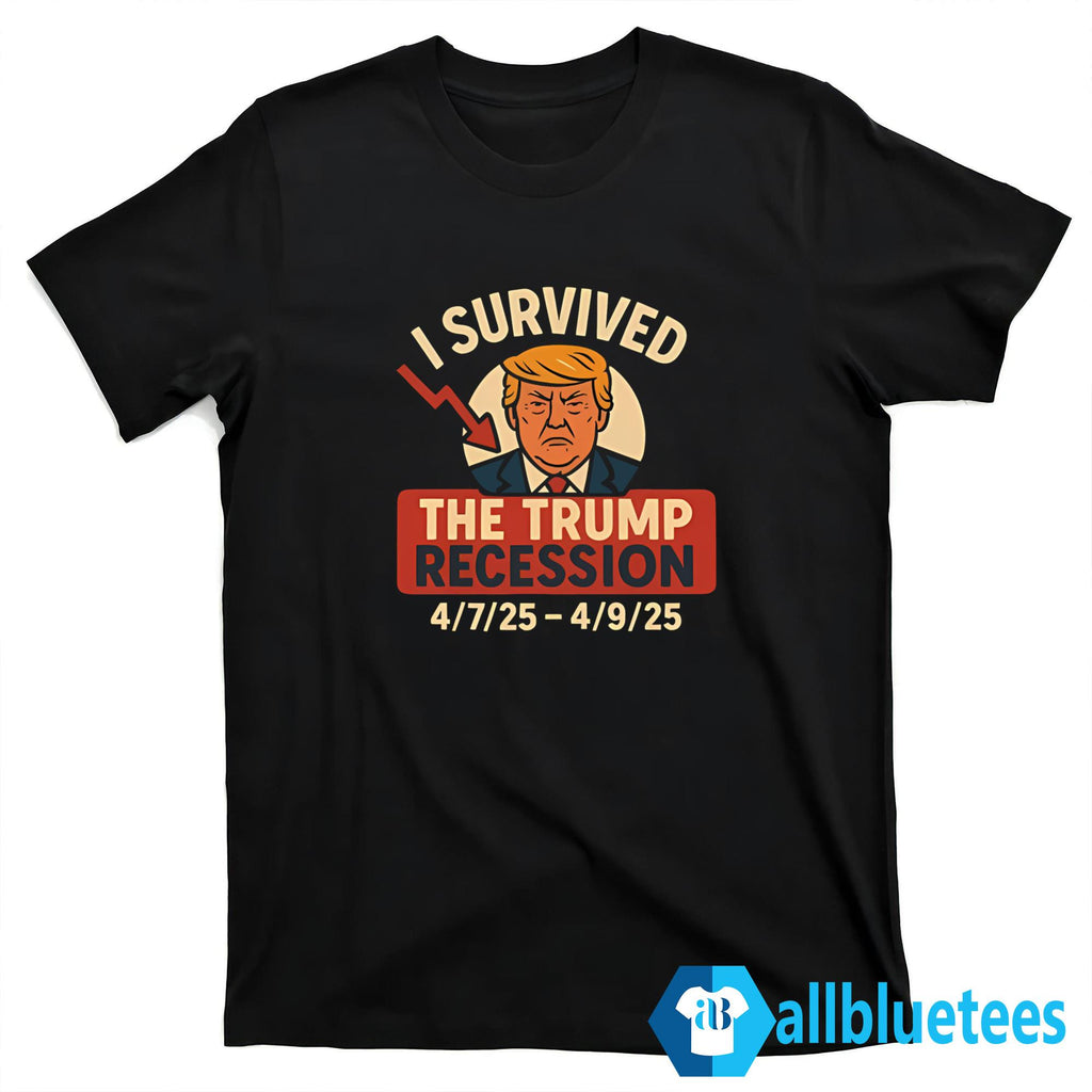 I Survived The Trump Recession Shirt