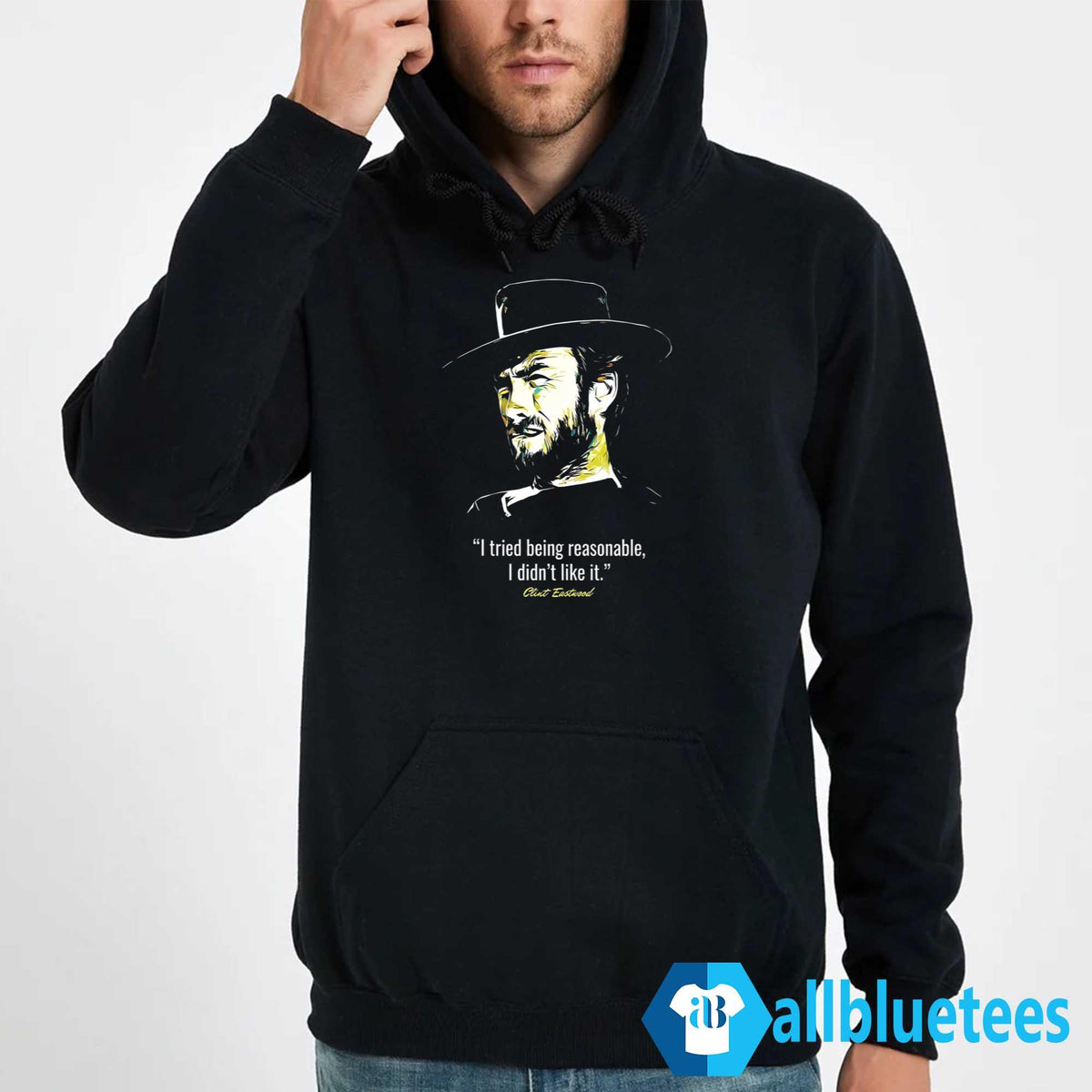 I Tried Being Reasonable I Didn’t Like It Clint Eastwood Shirt