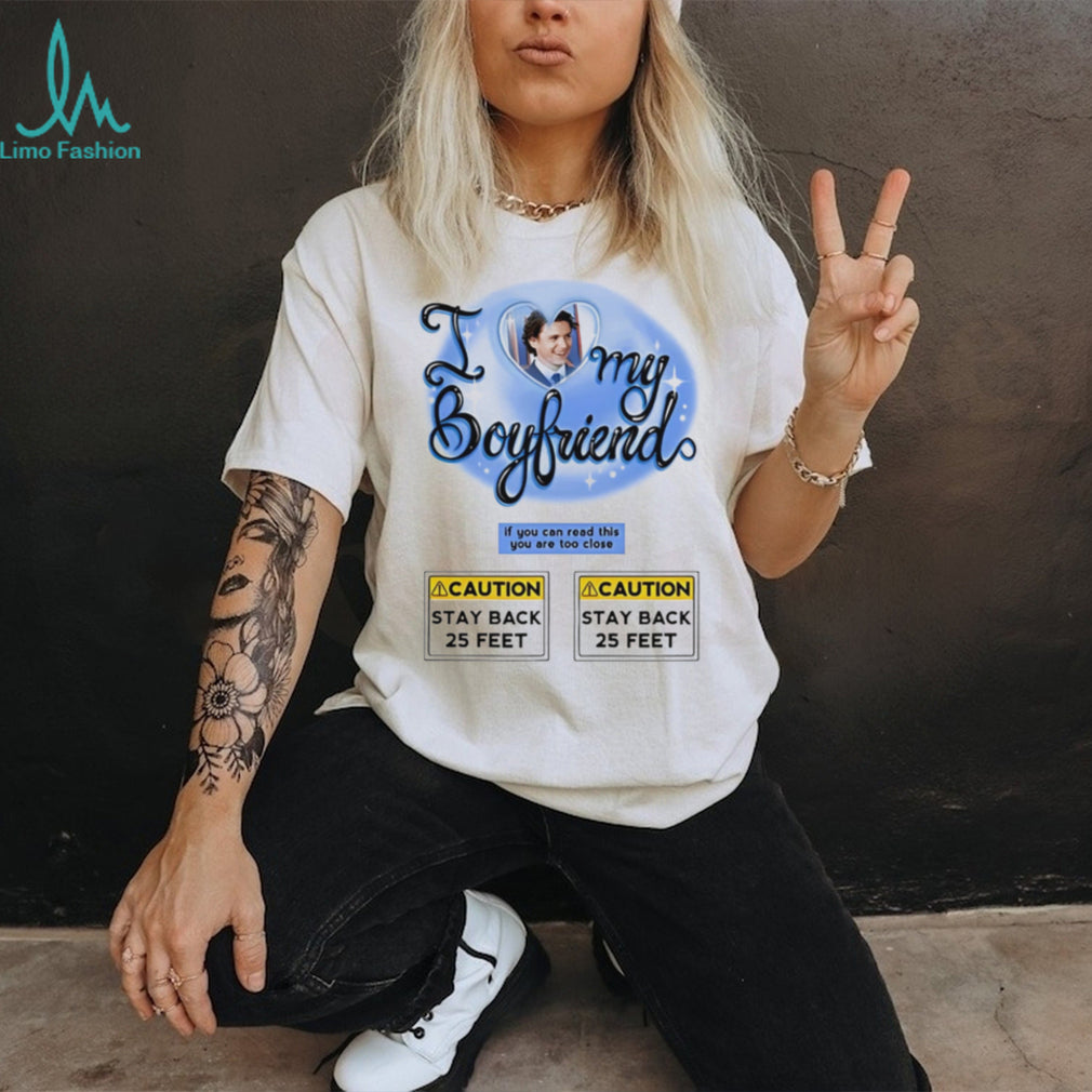 I love my boyfriend If you can read this you are too close graphic shirt