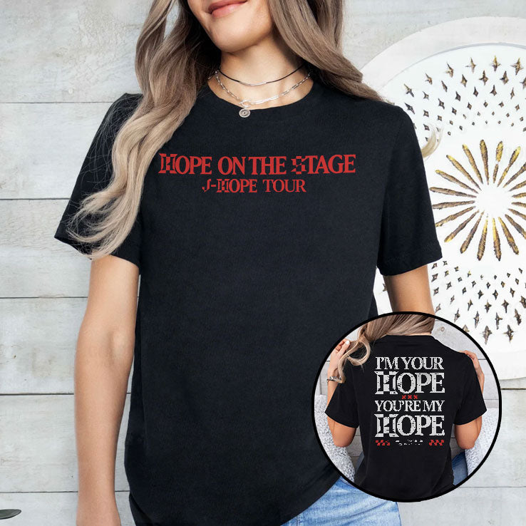 I’m Your Hope You’re My Hope J-Hope Hope On The Stage Shirt