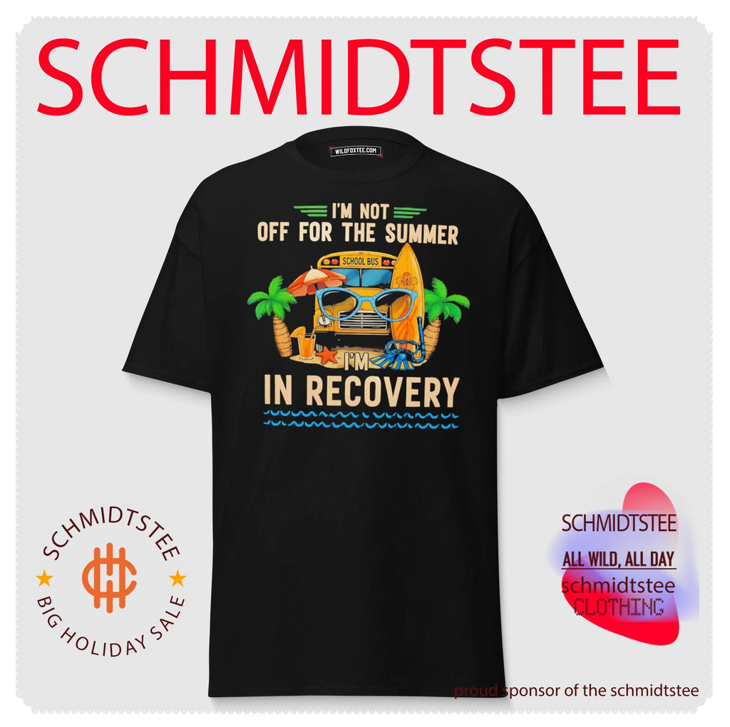 I’m not off for the summer I’m in recovery graphic shirt