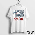In A World Full Of Taylors Be An Erika Tshirts Sweater