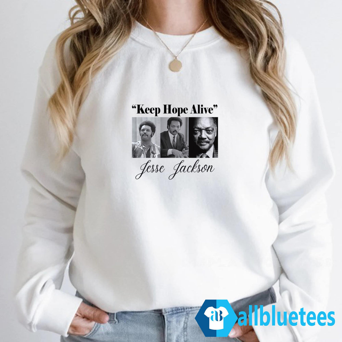 Jesse Jackson Keep Hope Alive Shirt