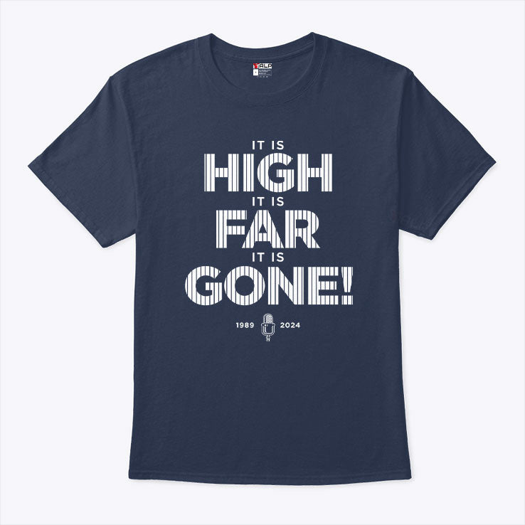 John Sterling It is High It is Far It Is Gone 1989-2024 T Shirt