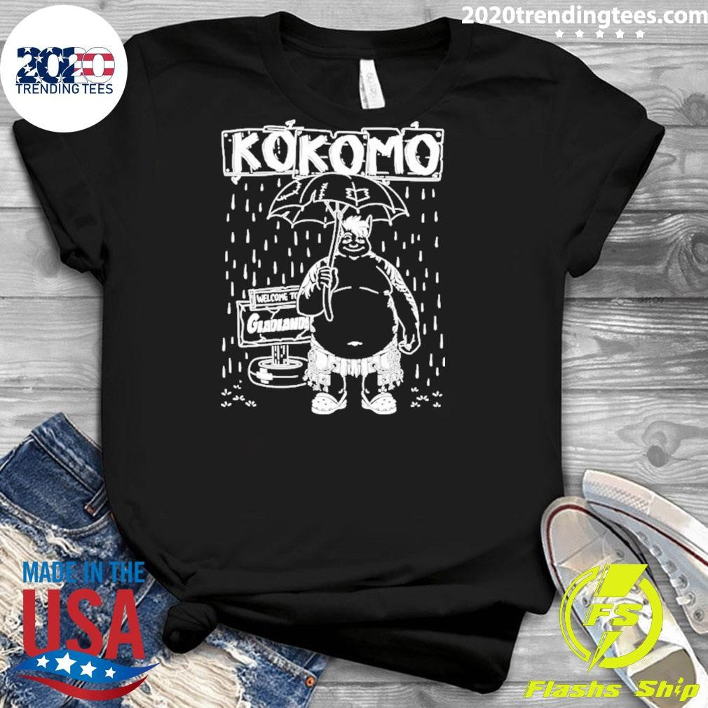 Kokomo Welcome To Gladlandas Shirt