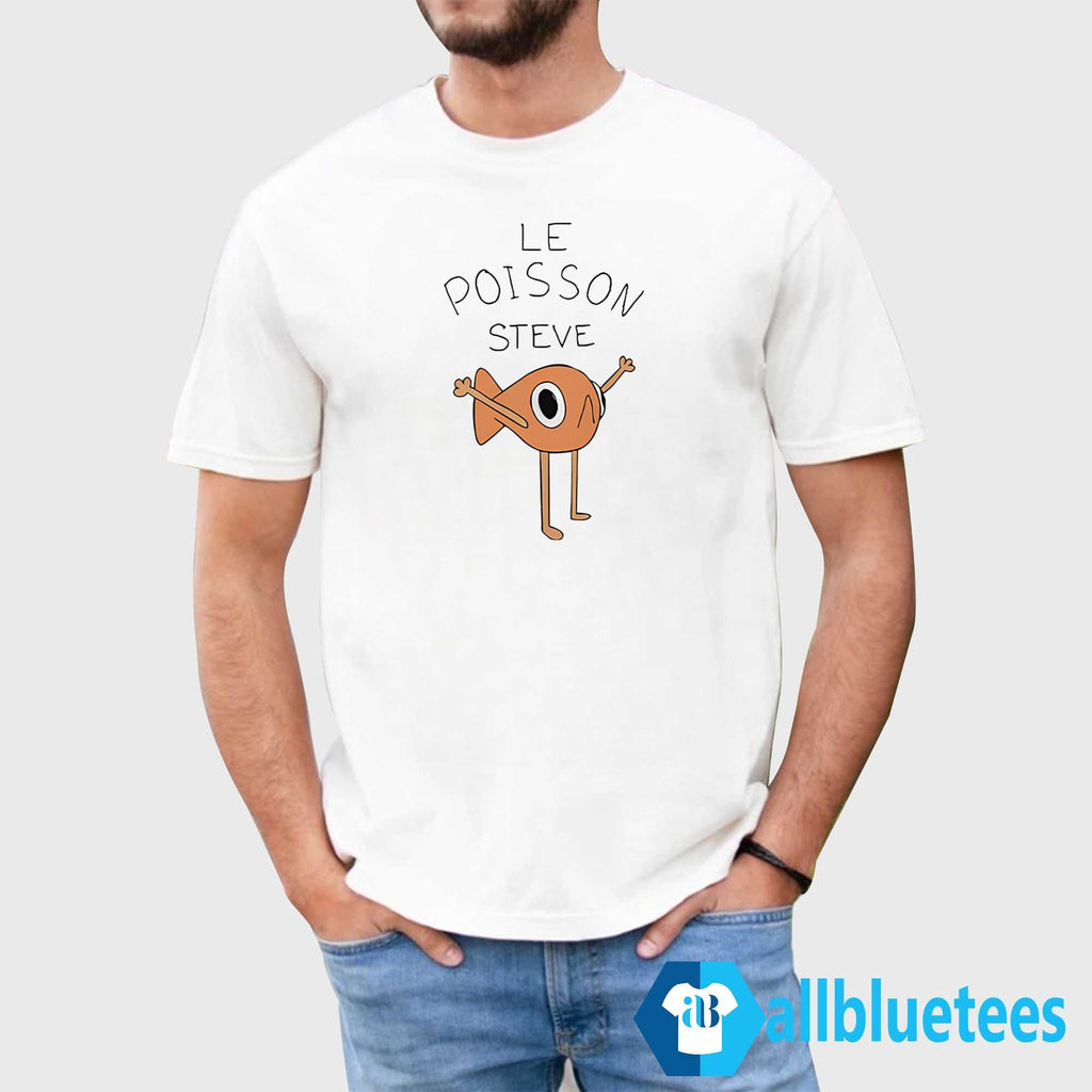 Le Poisson Steve Shirt