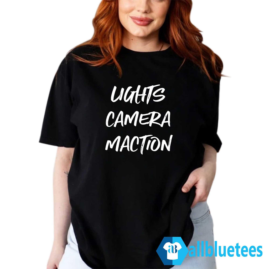 Lights Camera Maction Shirt