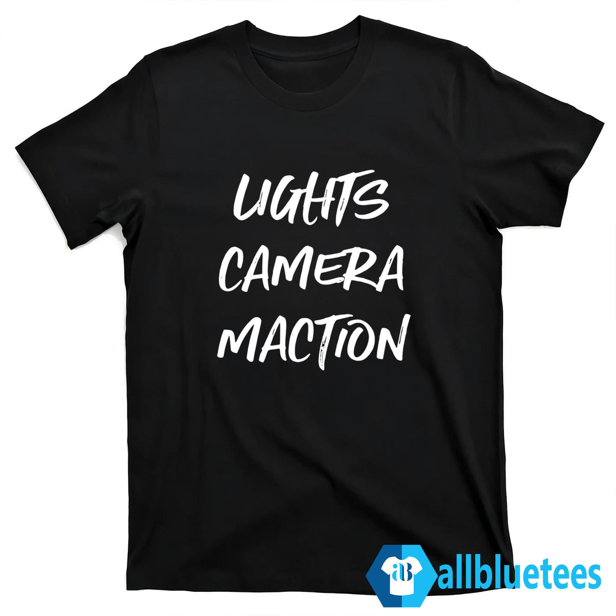 Lights Camera Maction Shirt