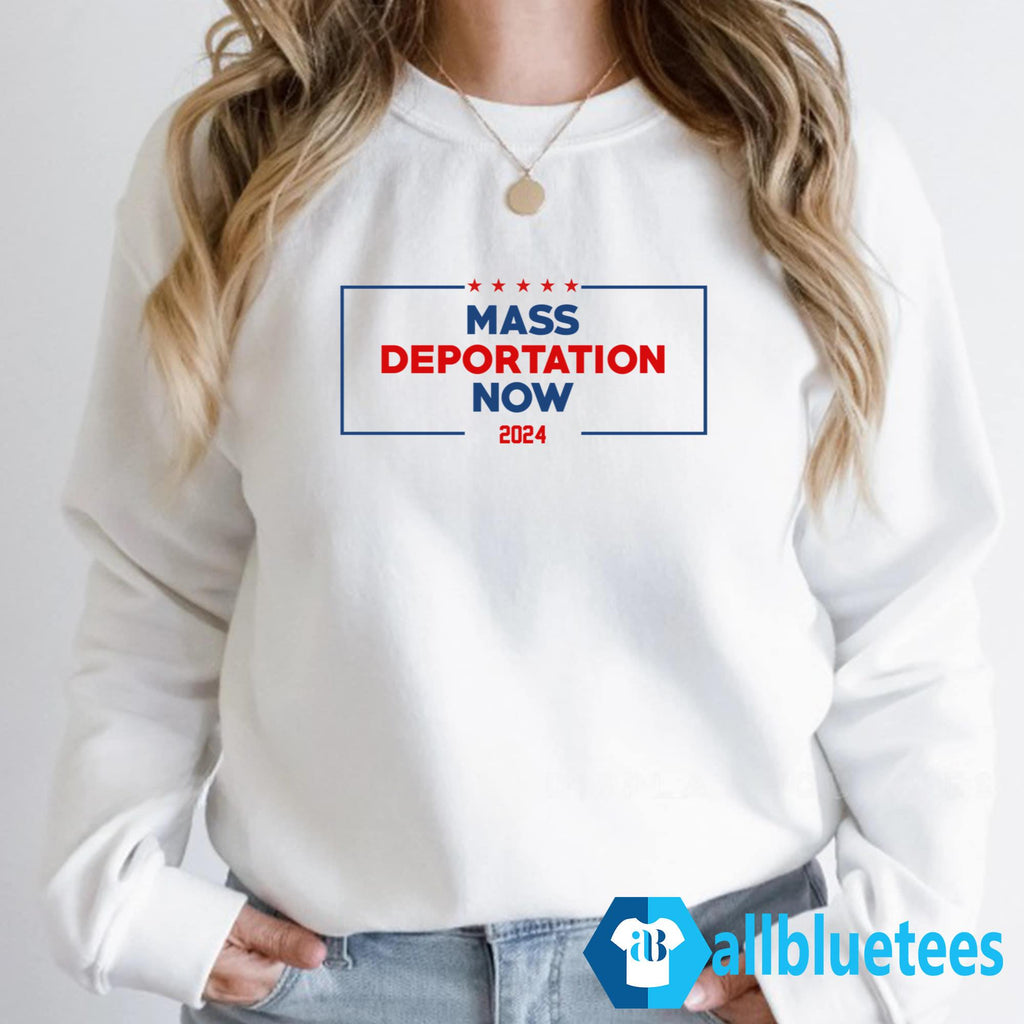 Mass Deportation Now 2024 Shirt
