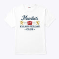 Member Of The Ella’s Fellas Club Since 2023 Shirt