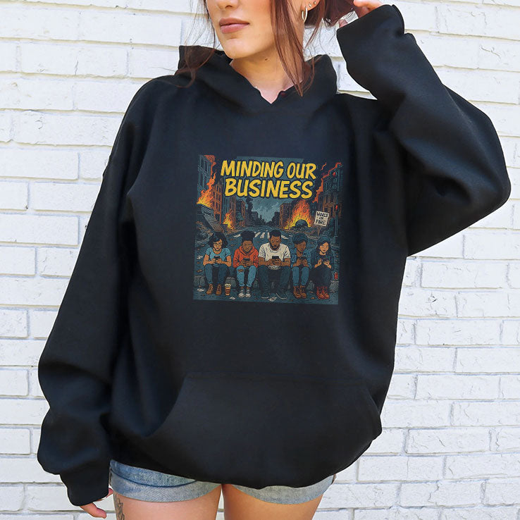 Minding Our Business Apocalypse Satire T Shirt