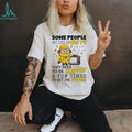 Minion some people are like an old tv they need to be slapped a few times to get the picture shirt