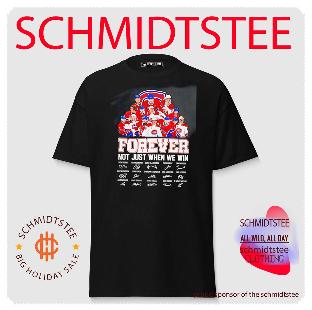Montreal Canadiens forever not just when we win signature shirt