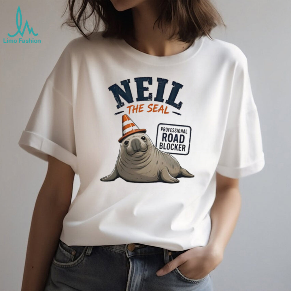 Neil the Seal Professional Road Blocker shirt