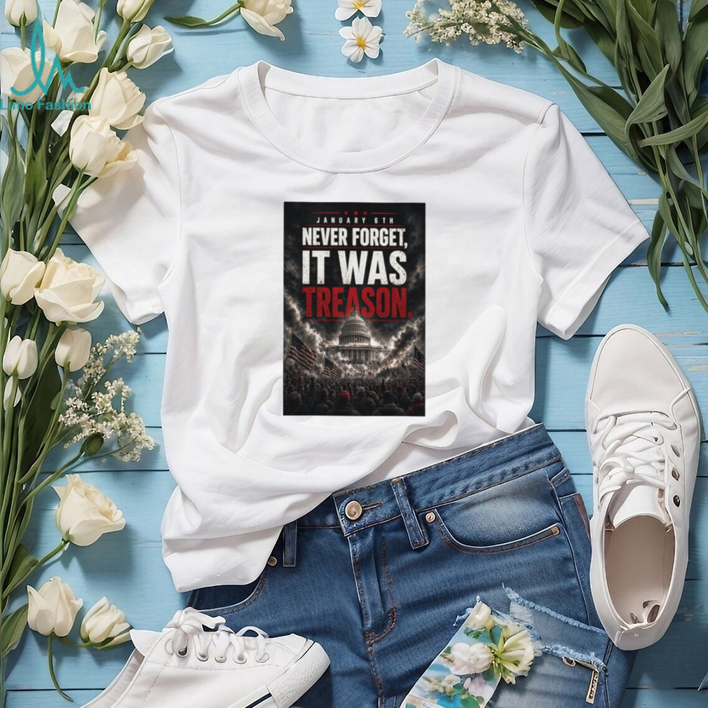 Never Forget January 6th It Was Treason US Capitol Graphic T Shirt