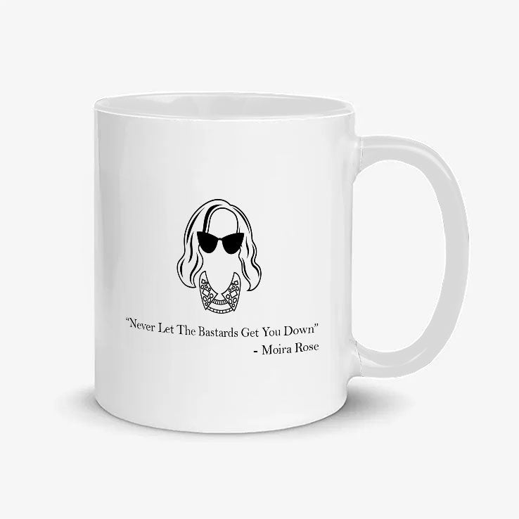 Never Let The Bastards Get You Down Moira Rose Mug