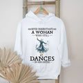Never Underestimate A Woman Who Still Dances In Her Sixties Shirt