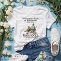 Never Underestimate A Woman Who Still Reads Books In Her Sixties Shirt