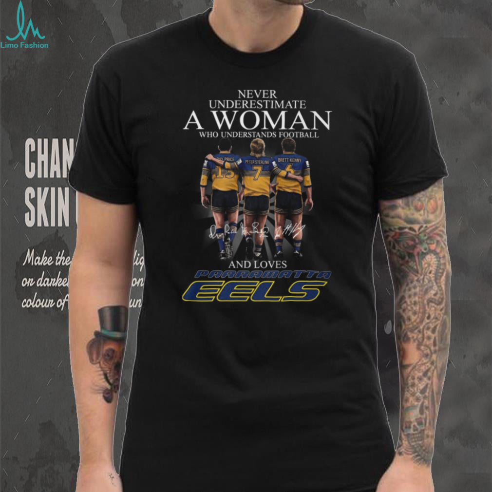 Never Underestimate A Woman Who Understands Football Parramatta Eels T Shirt