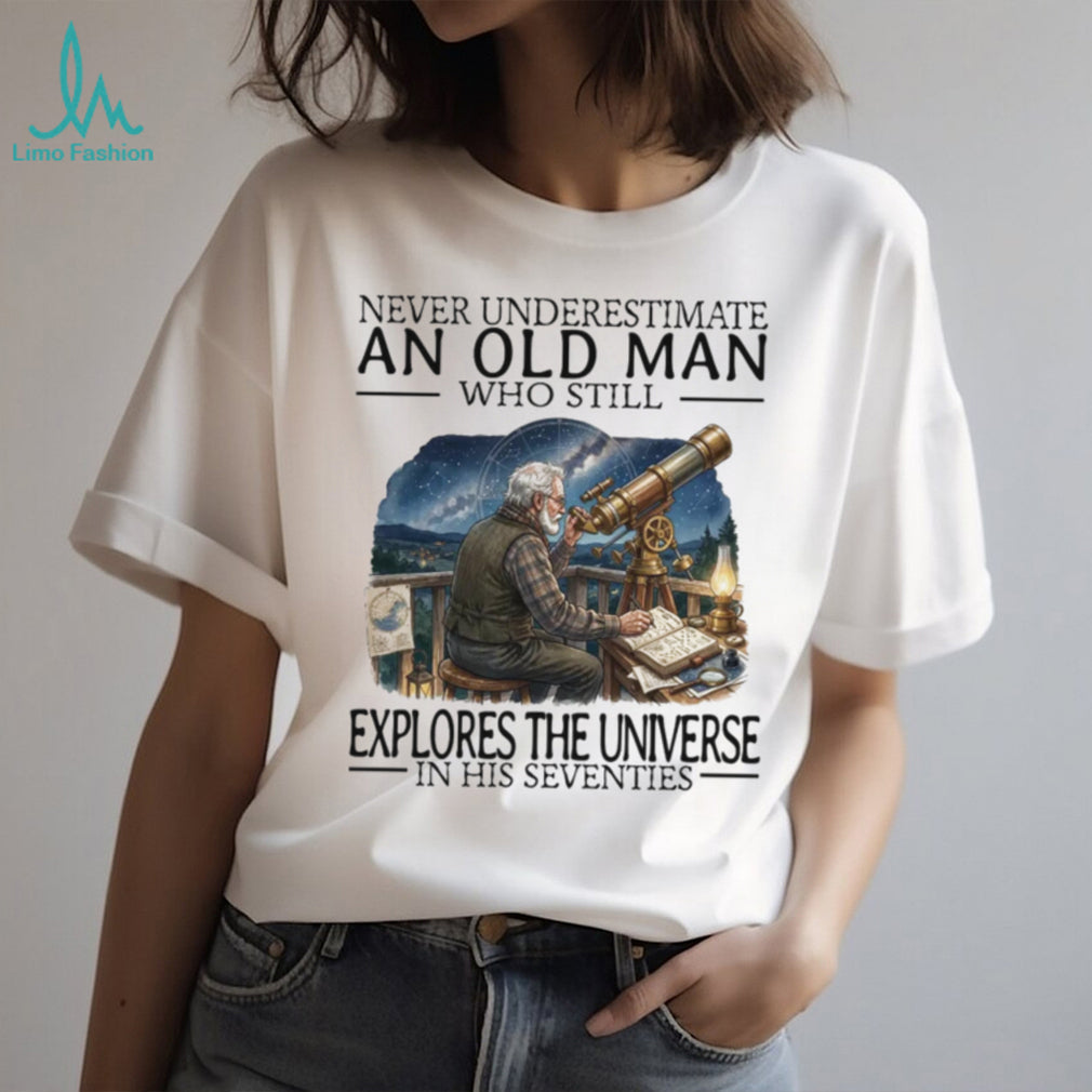 Never Underestimate An Old Man Who Still Explores The Universe Astronomy Retro Men Shirt