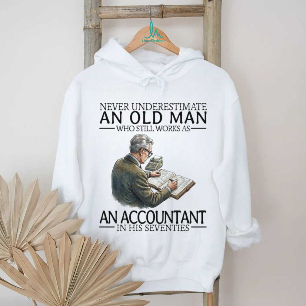 Never Underestimate An Old Man Who Still Works As An Accountant Vintage Men Shirt