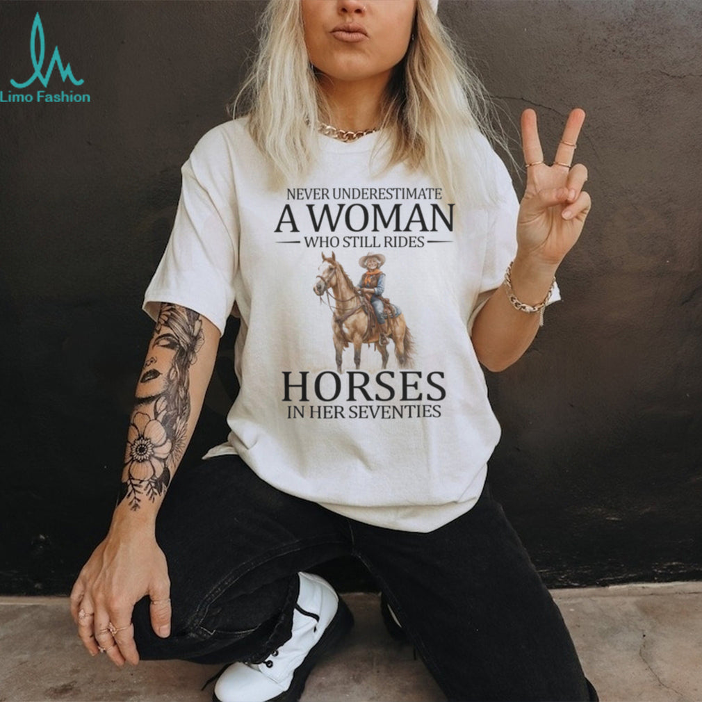 Never Underestimate Woman Horse Rider Equestrian Seventies T Shirt