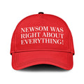 Newsom Was Right About Everything Hat