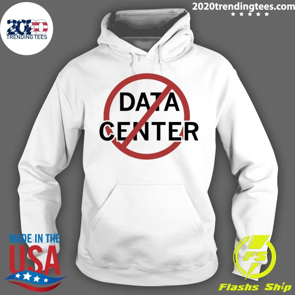 No More Data Centers Shirt