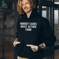 Nobody Cares What Actors Think Funny Sarcastic Quote T Shirt