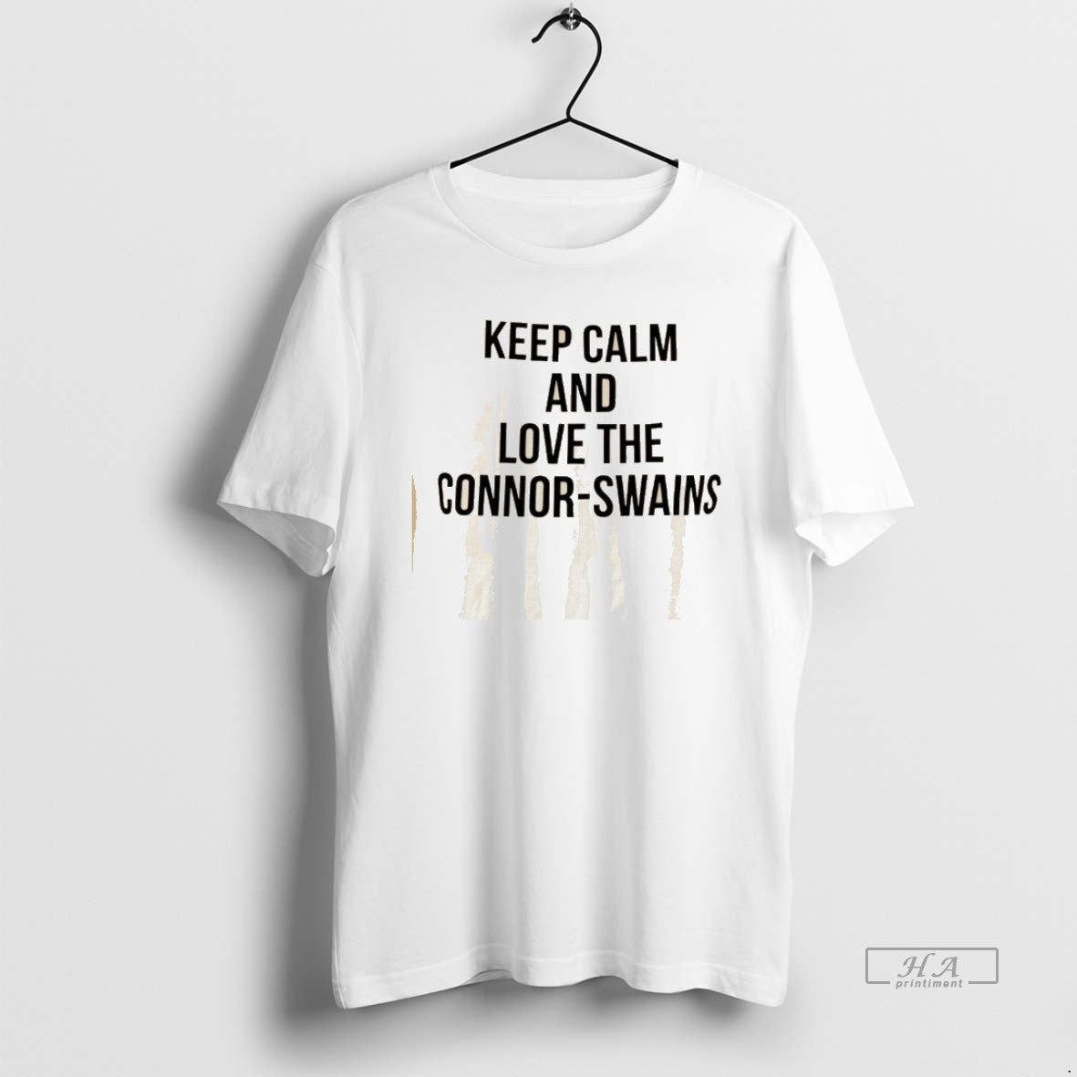 Official Keep Calm And Love The Connor Swains
