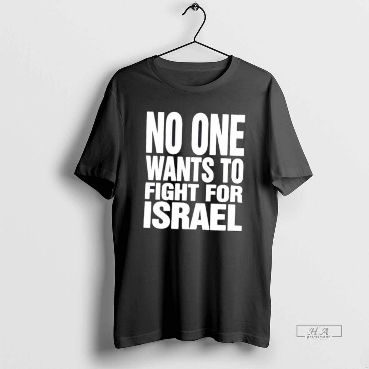 Official No One Want To Fight For Israel Tee