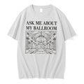 Officials Ask Me About My Ballroom Tee Premium T Shirt