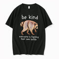 Officials Be Kind Everyone Is Fighting Their Own Battle Raccoon Tee Premium T Shirt
