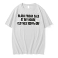 Officials Black Friday Sale At My House Clothes 100 Off Tee Premium T Shirt