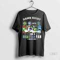 Officials Damn Right I Am A Seattle Sports Fan Win Or Lose Mascots Skyline