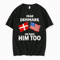 Officials Dear Denmark We Hate Him Too Usa Flags Premium T Shirt