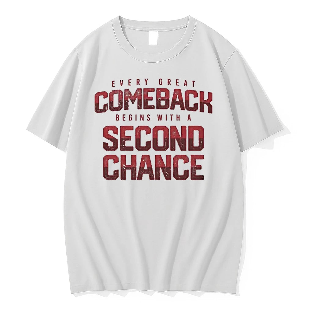Officials Every Great Comeback Begins With A Second Chance Premium T Shirt