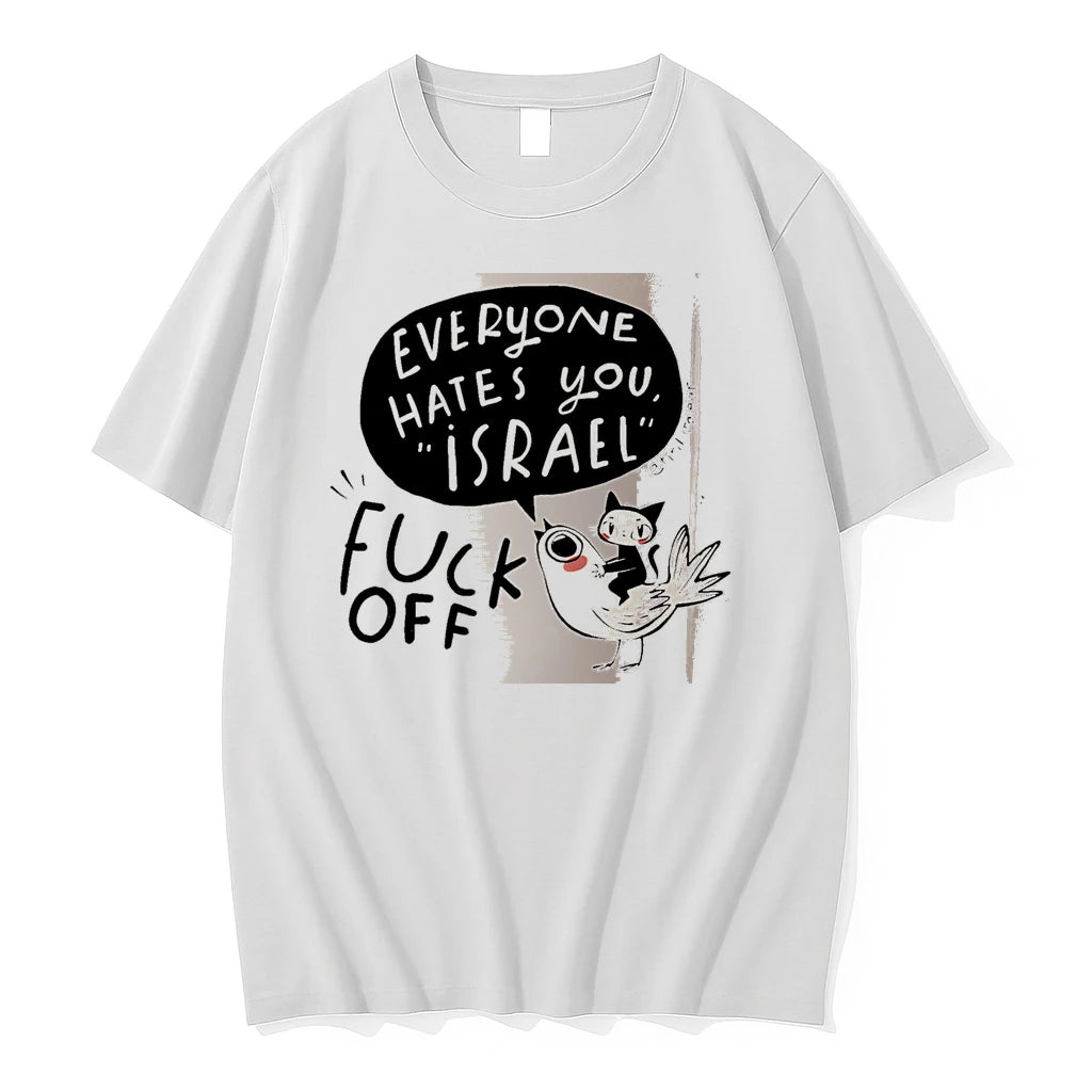 Officials Everyone Hates You Israel Fuck Off Cat Bird White Premium T Shirt