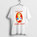 Officials I Dont Mind Stealin Bread Vintage Tee Premium T Shirt
