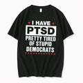 Officials I Have Ptsd Pretty Tired Of Stupid Democrats Political Tee Premium T Shirt