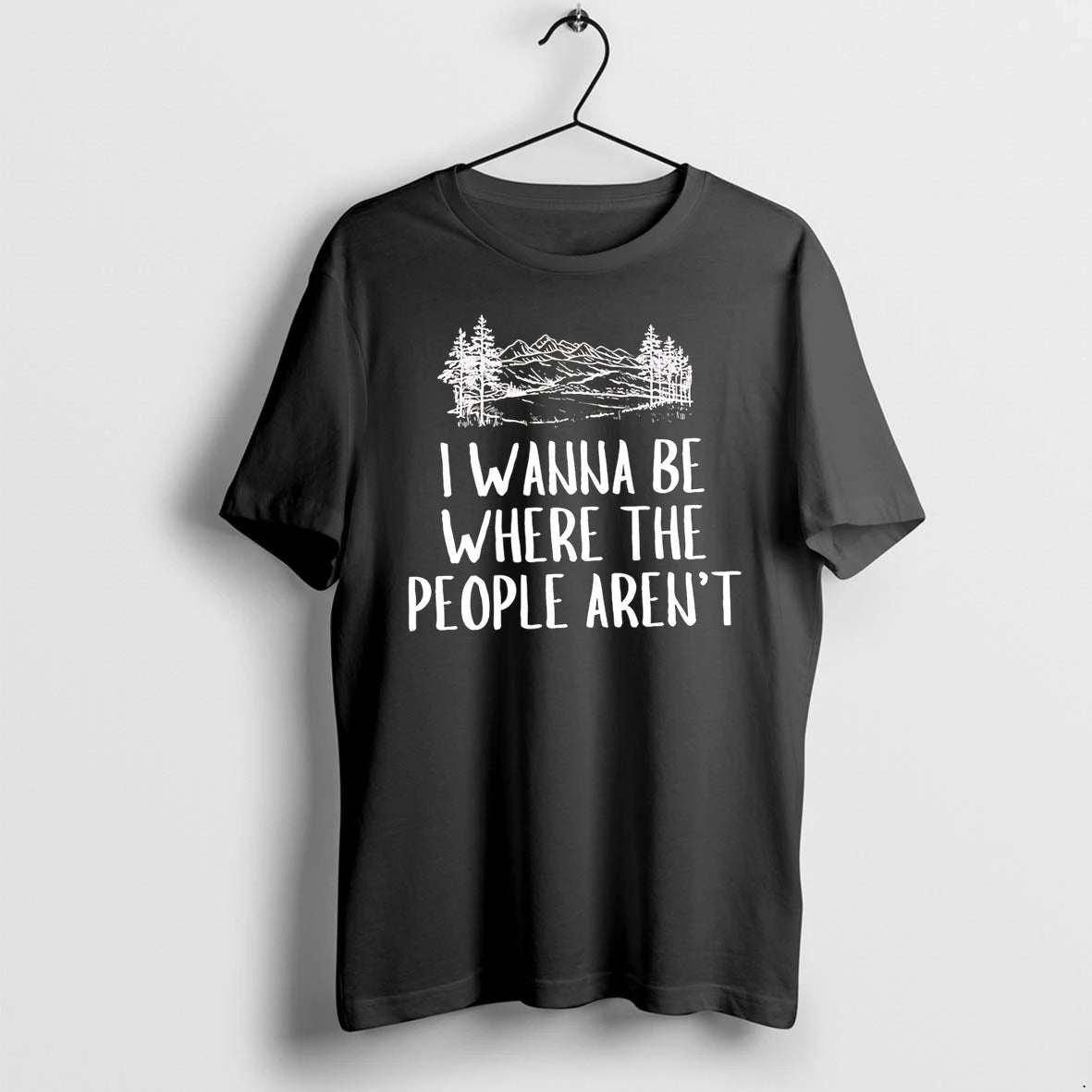Officials I Wanna Be Where The People Arent Mountain Forest Premium T Shirt
