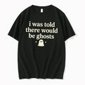 Officials I Was Told There Would Be Ghosts Tee Premium T Shirt